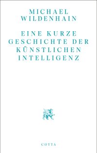 Eine kurze Geschichte der Künstlichen Intelligenz