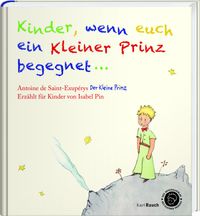 Kinder, wenn euch ein kleiner Prinz begegnet