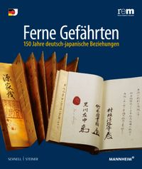 Ferne Gefährten – 150 Jahre deutsch-japanische Beziehungen