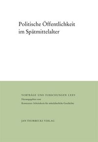 Politische Öffentlichkeit im Spätmittelalter
