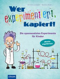 Wer experimentiert, kapiert!