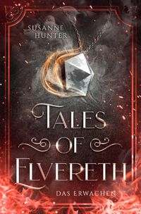 Tales of Elvereth / Tales of Elvereth - Das Erwachen