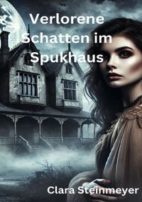 Verlorene Schatten im Spukhaus