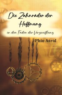 Die Zahnräder der Hoffnung