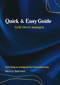 Quick &amp; Easy Guide Geld clever managen