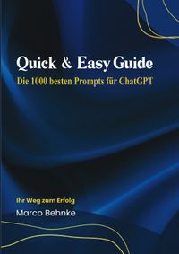 Quick &amp; Easy Guide Die 1000 besten Prompts für ChatGPT