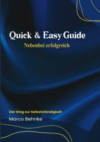 Quick &amp; Easy Guide Nebenbei erfolgreich