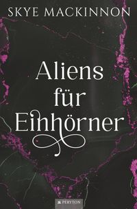 Aliens für Einhörner