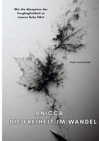 Anicca – Die Freiheit im Wandel