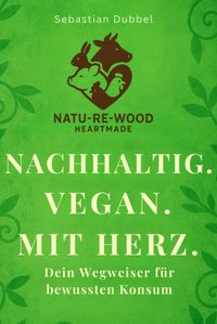 Nachhaltig. Vegan. Mit Herz.