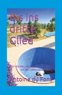 Bis ins Dritte Glied