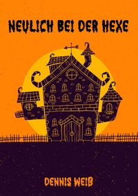 Neulich bei der Hexe