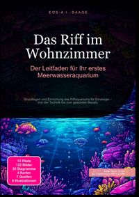 Das Riff im Wohnzimmer: Der Leitfaden für Ihr erstes Meerwasseraquarium