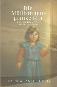 Die Mülltonnenprinzessin