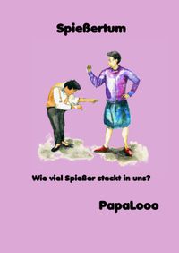 Spießertum, wie viel Spießer steckt in uns?