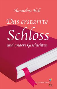 Das erstarrte Schloss und andere Geschichten