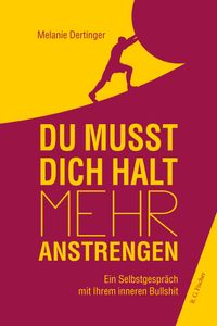 Du musst dich halt mehr anstrengen