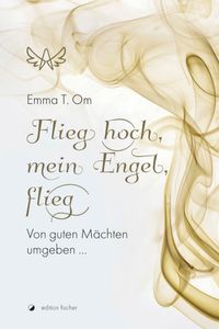 Flieg hoch, mein Engel, flieg