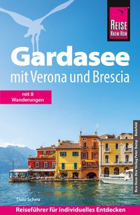 Reise Know-How Reiseführer Gardasee mit Verona und Brescia