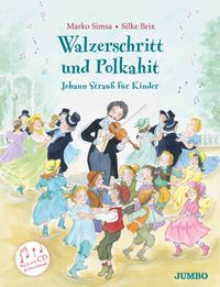 Walzerschritt und Polkahit – Johann Strauß für Kinder