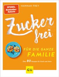 Zuckerfrei für die ganze Familie
