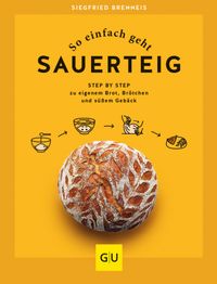 So einfach geht Sauerteig