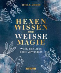 Hexenwissen und weiße Magie