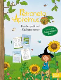 Petronella Apfelmus - Knobelspaß & Zaubersommer. Das große Ferien-Rätselbuch
