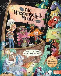 Die Miesmuschel-Meute - Wo ist der Funkeldrache?