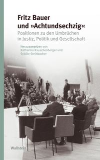 Fritz Bauer und »Achtundsechzig«