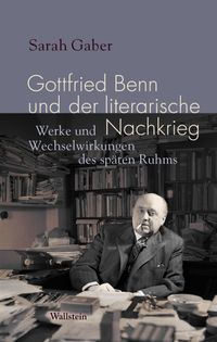 Gottfried Benn und der literarische Nachkrieg