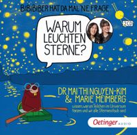 BiBiBiber hat da mal ’ne Frage. Warum leuchten Sterne?