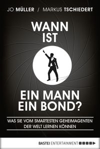 Wann ist ein Mann ein Bond?