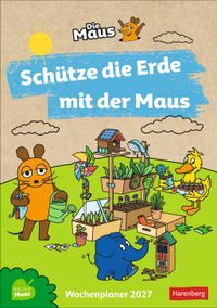 Schütze die Erde mit der Maus Kalender 2027 - Wochenplaner