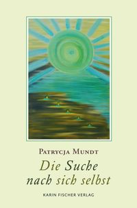 Die Suche nach sich selbst