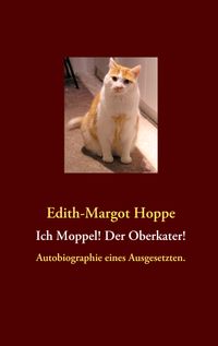Ich Moppel! Der Oberkater!