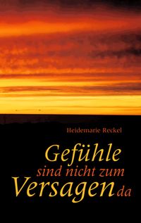 Gefühle sind nicht zum Versagen da