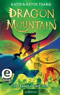 Dragon Mountain – Der Kampf um den Turm (Dragon Mountain 3)