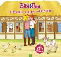 Bibi & Tina - Stickern, Malen, Gestalten. Malbuch mit 250 Stickern