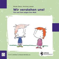 Wir verstehen uns! Tini und Tom zeigen ihre Welt