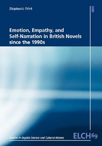 Emotion, Empathy, and Self-Narration in British Novels since the 1990s