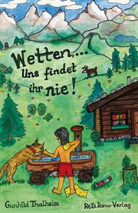 Wetten, ... Uns findet ihr nie!