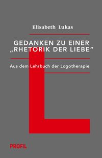 Gedanken zu einer Rhetorik der Liebe