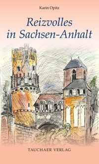 Reizvolles in Sachsen-Anhalt