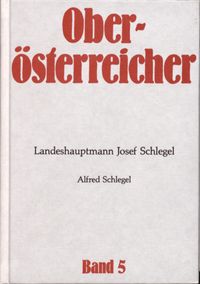 Oberösterreicher. Lebensbilder zur Geschichte Oberösterreichs / Oberösterreicher. Lebensbilder zur Geschichte Oberösterreichs
