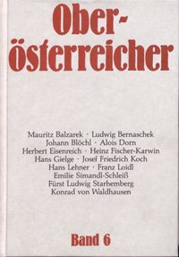 Oberösterreicher. Lebensbilder zur Geschichte Oberösterreichs / Oberösterreicher. Lebensbilder zur Geschichte Oberösterreichs