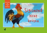 Sigismund lernt brüten