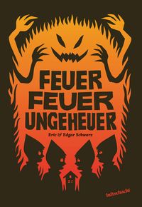 Feuer Feuer Ungeheuer