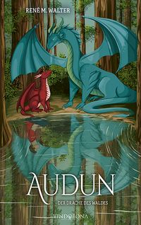 Audun – Der Drache des Waldes