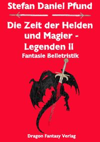 Die Zeit der Helden und Magier – Legenden II
